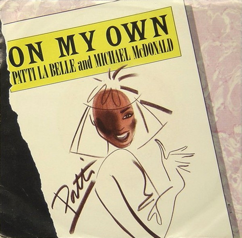 Patti La Belle* And Michael McDonald - On My Own (7", Glo)
