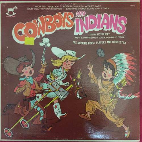 The Rocking Horse Players And Orchestra, Victor Jory - Cowboys and Indians (LP)