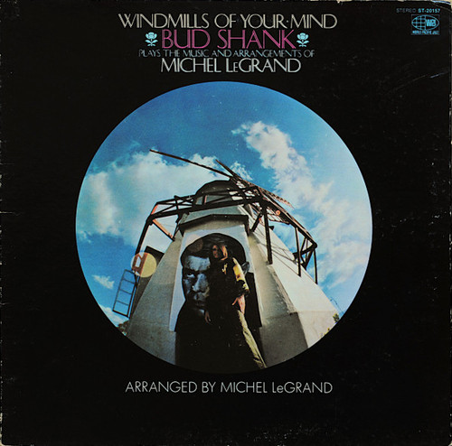 Bud Shank Plays The Music And Arrangements Of Michel LeGrand - Windmills Of Your Mind (LP, Album)