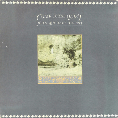 John Michael Talbot - Come To The Quiet (LP)_3991716049