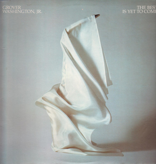 Grover Washington, Jr. - The Best Is Yet To Come (LP, Album, SP )_3997695424