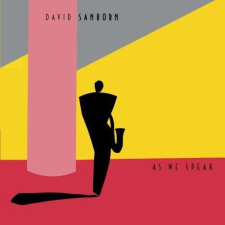 David Sanborn - As We Speak (LP, Album, Club)