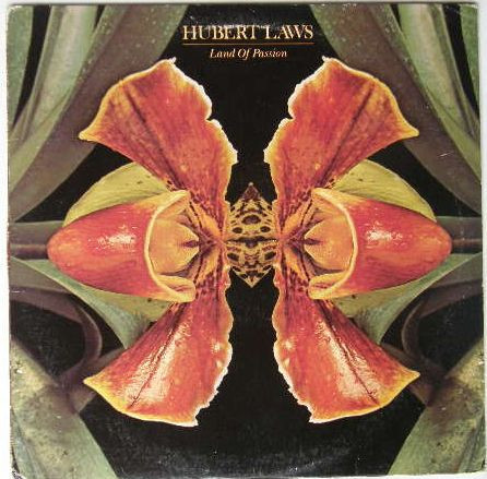 Hubert Laws - Land Of Passion (LP, Album)