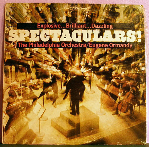 Eugene Ormandy / The Philadelphia Orchestra - Spectaculars! (LP, Comp)_4025565963