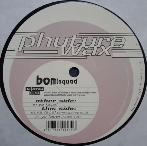 Bombsquad - In Ya Face! (12")