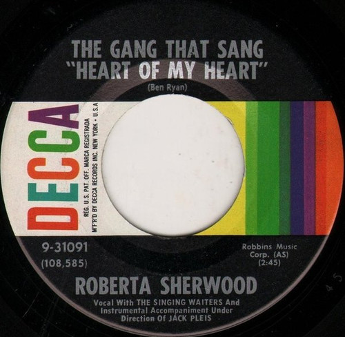 Roberta Sherwood - The Gang That Sang "Heart Of My Heart" / Ace In The Hole (7")