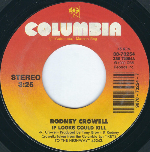 Rodney Crowell - If Looks Could Kill (7", Single, Styrene, Car)