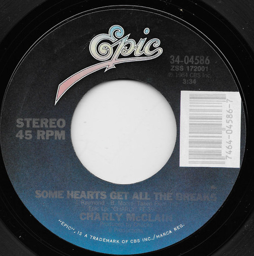 Charly McClain - Some Hearts Get All The Breaks (7", Styrene, Car)