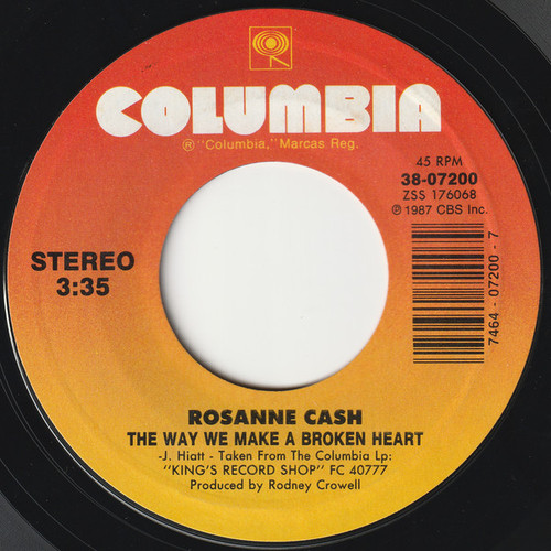 Rosanne Cash - The Way We Make A Broken Heart / 707 (7", Single, Styrene)