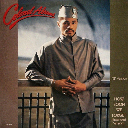 Colonel Abrams - How Soon We Forget (Extended Version) (12")