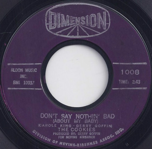 The Cookies - Don't Say Nothin' Bad (About My Baby) / Softly In The Night (7", Single, Styrene, Bes)