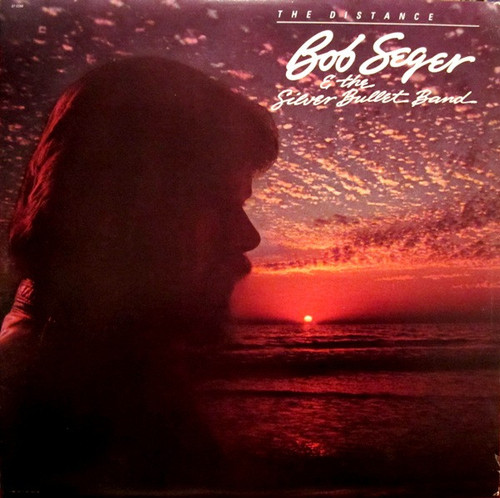 Bob Seger & The Silver Bullet Band* - The Distance (LP, Album, Win)