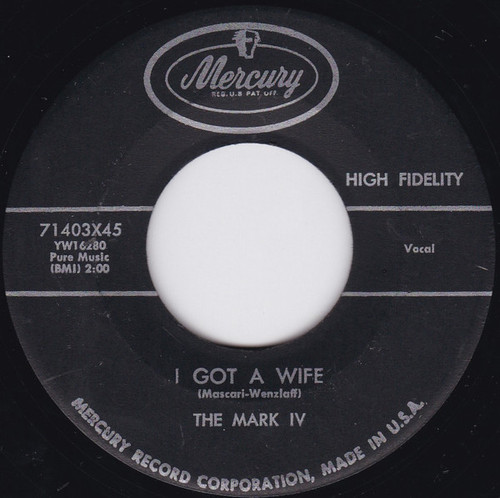The Mark IV (2) - I Got A Wife (7", Single)