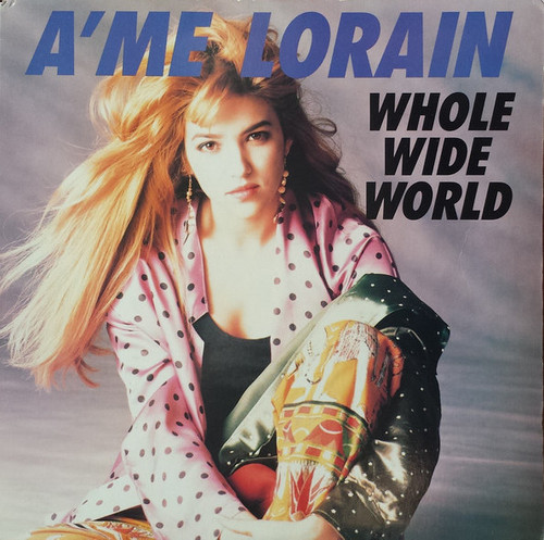 A'me Lorain - Whole Wide World (12")