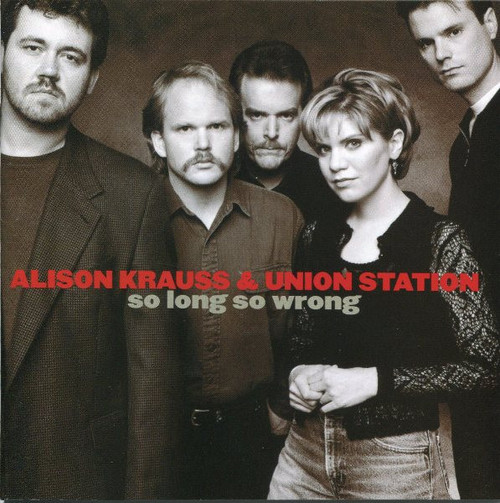 Alison Krauss & Union Station - So Long So Wrong (CD, Album, Club)
