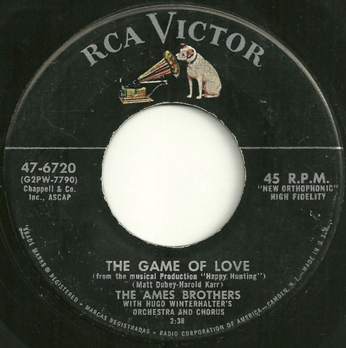 The Ames Brothers with Hugo Winterhalter's Orchestra And Chorus - The Game Of Love (7")