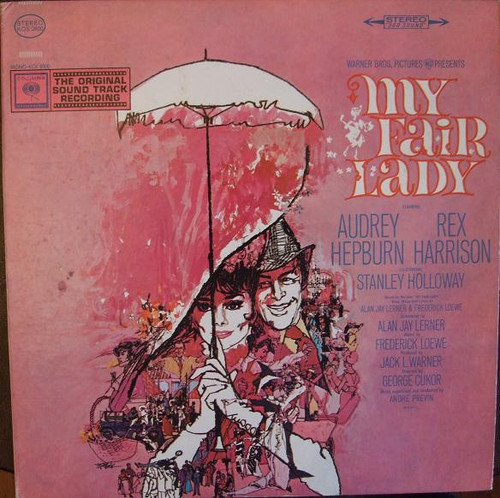 Audrey Hepburn, Rex Harrison, Stanley Holloway - Alan Jay Lerner & Frederick Loewe* - My Fair Lady (The Original Sound Track Recording) (LP, Album, Pit)