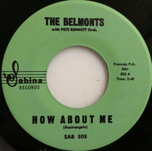The Belmonts With Pete Bennett Orch.* - How About Me / Come On Little Angel (7", Single)