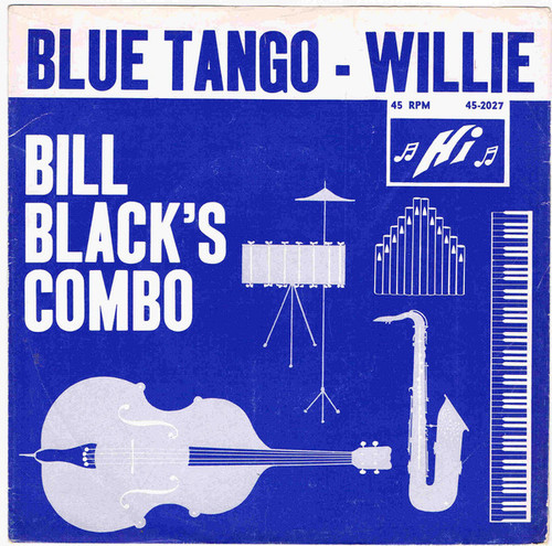 Bill Black's Combo - Blue Tango / Willie (7", Single, Styrene)
