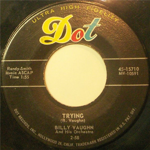 Billy Vaughn And His Orchestra - Trying / Tumbling Tumbleweeds (7", Single)
