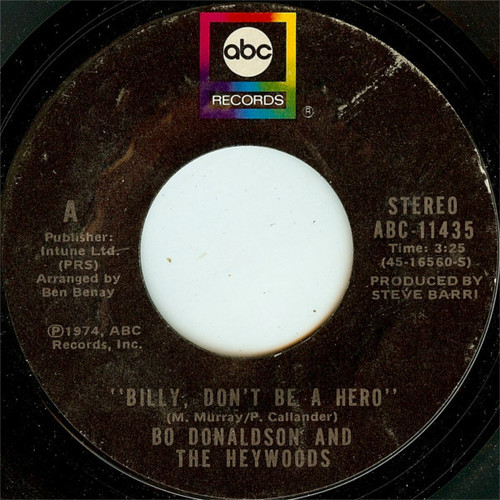 Bo Donaldson And The Heywoods* - Billy, Don't Be A Hero (7", Single)