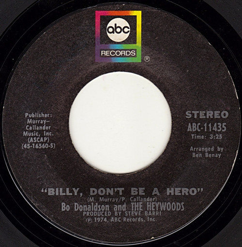 Bo Donaldson And The Heywoods* - Billy, Don't Be A Hero / Don't Ever Look Back (7", Single, Styrene, Pit)