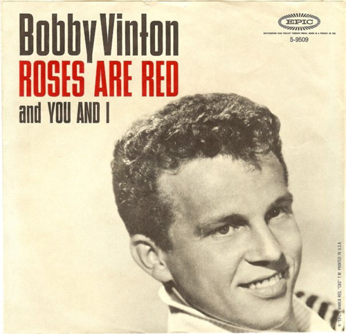 Bobby Vinton - Roses Are Red (My Love) / You And I (7", Styrene, Bri)
