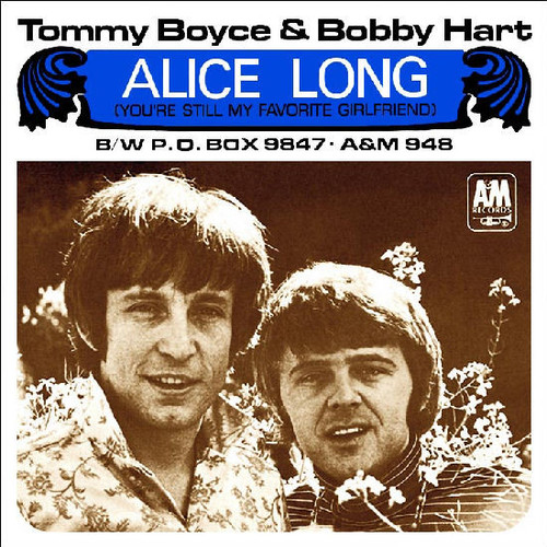 Tommy Boyce & Bobby Hart* - Alice Long (You're Still My Favorite Girlfriend) (7", Single, Styrene, Pit)