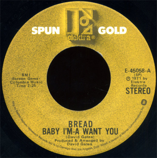 Bread - Baby I'm-A Want You / Everything I Own (7", Single)