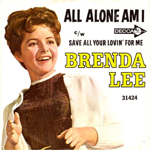 Brenda Lee - All Alone Am I / Save All Your Lovin' For Me (7", Single, Pin)