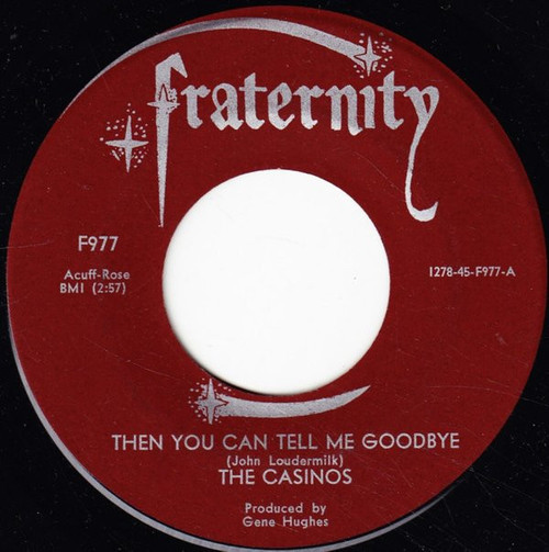 The Casinos - Then You Can Tell Me Goodbye / I Still Love You (7")