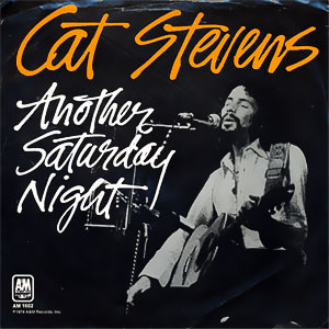 Cat Stevens - Another Saturday Night (7", Single, Styrene, Pit)