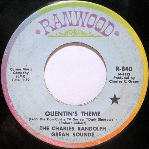 The Charles Randolph Grean Sounde* - Quentin's Theme / #1 At The "Blue Whale" (7")