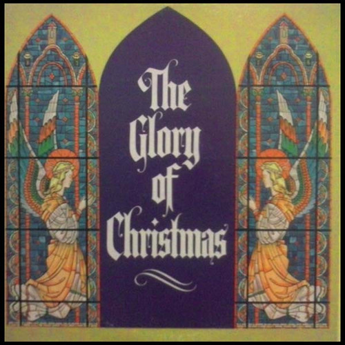 The Columbia Musical Treasuries Orchestra And Chorus - The Glory Of Christmas (3xLP, Album + Box)