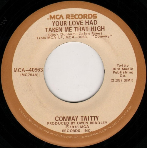 Conway Twitty - Your Love Had Taken Me That High (7", Single)