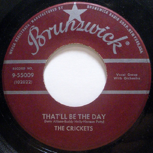 The Crickets (2) - That'll Be The Day / I'm Lookin' For Someone To Love (7", Single, Glo)