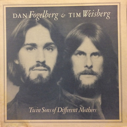 Dan Fogelberg & Tim Weisberg - Twin Sons Of Different Mothers (LP, Album, Pit)