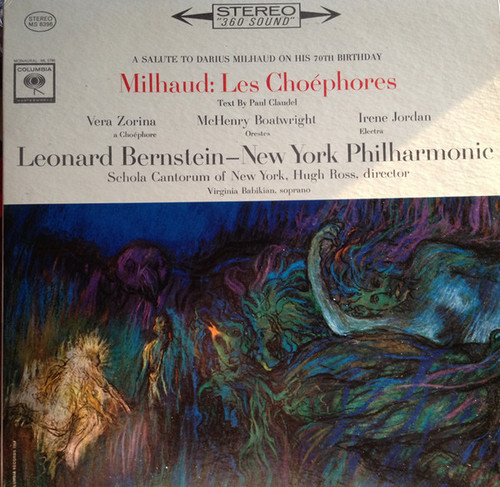 Milhaud*, Leonard Bernstein, New York Philharmonic, Schola Cantorum Of New York, Hugh Ross -  Les Choéphores (LP, Album)