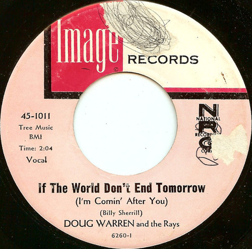 Doug Warren And The Rays - If The World Don't End Tomorrow (I'm Comin' After You) (7")