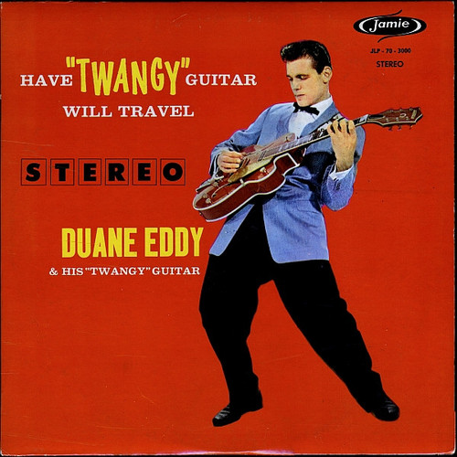 Duane Eddy - Have "Twangy" Guitar Will Travel (LP, Album)