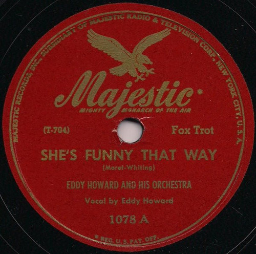 Eddy Howard And His Orchestra - She's Funny That Way / The Rickety Rickshaw Man (Shellac, 10")