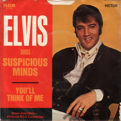 Elvis* - Suspicious Minds / You'll Think Of Me (7", Single, Ind)