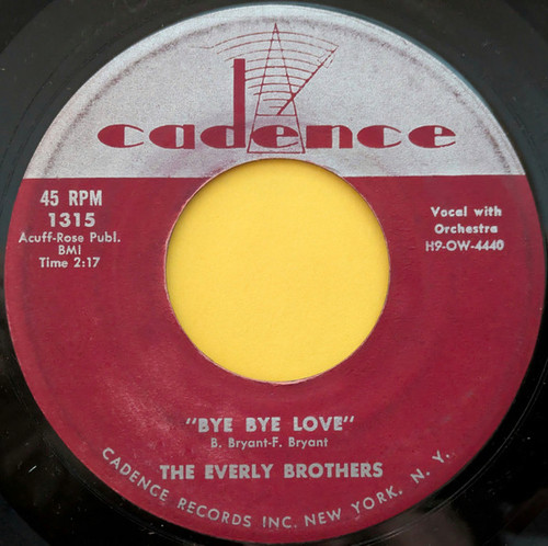 The Everly Brothers* - Bye Bye Love / I Wonder If I Care As Much (7", Single)