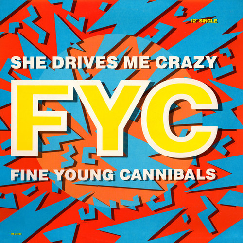 Fine Young Cannibals - She Drives Me Crazy (12", Single, Pin)