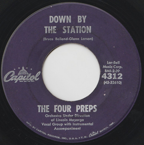 The Four Preps - Down By The Station / Listen Honey (I'll Be Home) (7", Single, Scr)