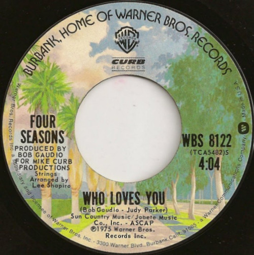 Four Seasons* - Who Loves You (7", Single, Styrene, Ter)