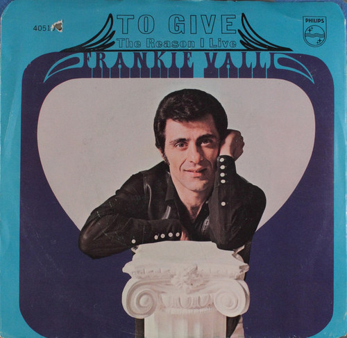 Frankie Valli - To Give (The Reason I Live) (7", Styrene, Mer)