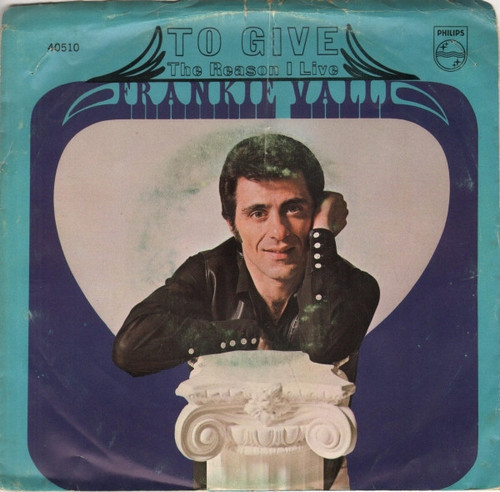 Frankie Valli - To Give (The Reason I Live) (7", Single, Pit)