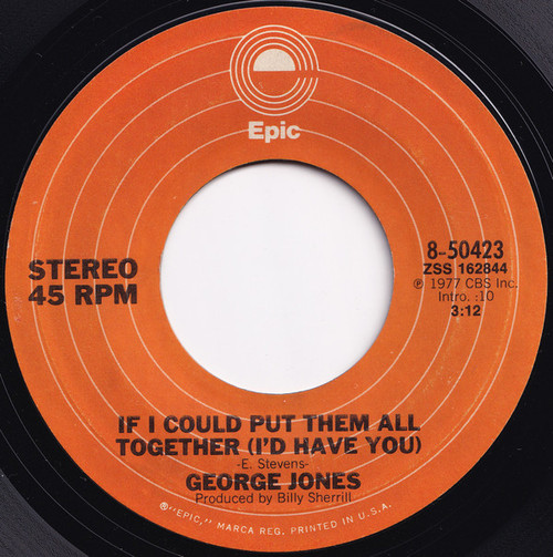 George Jones (2) - If I Could Put Them All Together (I'd Have You) (7", Single)