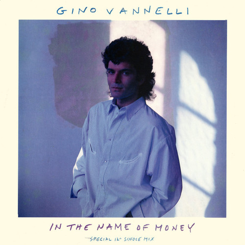 Gino Vannelli - In The Name Of Money (Special 12" Single Mix) (12", Single)